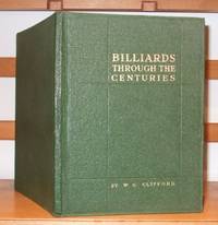 image of Billiards Through the Centuries a Brief Account of the History and Developments in Billiards During Four Centuries