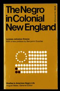 The Negro In Colonial New England (Studies In American Negro Life)