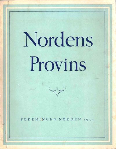 Nordens provins. Et billedværk om den nordiske…