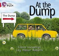At the Dump: A non-fiction recount of a family trip to the dump. (Collins Big Cat)