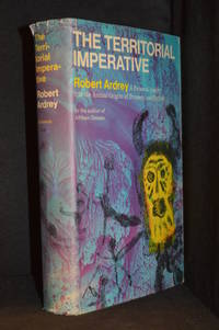 cover of The Territorial Imperative; A Personal Inquiry into the Animal Origins of Property and Nations