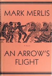An Arrow's Flight by Mark Merlis - Hardcover - August 1998 - from Firefly Bookstore LLC (SKU: 96270)