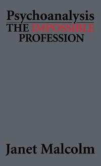 Psychoanalysis: The Impossible Profession