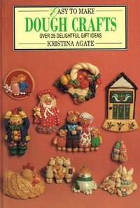 Doughcrafts (Easy to Make!) by Kristina Agate - Hardcover - 1995 - from Bookbarn (SKU: 1183668)