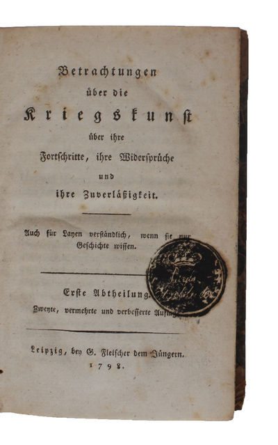 Betrachtungen über die Kriegskunst über ihre Fortschritte, ihre Widersprüche und ihre Zuverlässigkeit. 1.-3. Abtheilung (3 Bde.). Zweyte, vermehrte und verbesserte Auflage. (photo 2)