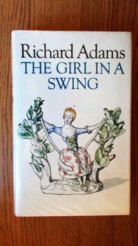 The Girl in a swing. by Adams, Richard.: