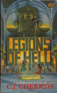 Legions of Hell by C. J. Cherryh - Paperback - Signed First Edition - 1987 - from Bujoldfan (SKU: 052019019780671656539cgm)