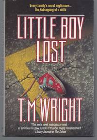 Little Boy Lost by T. M Wright - 1st Edition - 1992 - from Brenner's Books - Rare & Collectable (SKU: 008400)