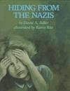 Hiding From the Nazis : First Edition