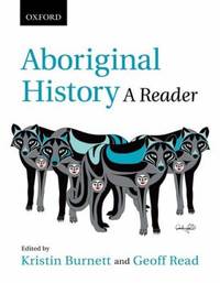 Aboriginal History : A Reader by Geoff Kristin; Read - Paperback - 2012 - from ThriftBooks (SKU: G0195432355I4N00)