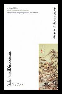 Balanced discourses / by Xu Gan ; a bilingual edition; English translation by John Makeham ;...
