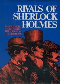 image of Rivals of Sherlock Holmes, Forty Stories of Crime and Detection from Original Illustrated Magazines