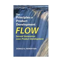The Principles of Product Development Flow: Second Generation Lean Product Development