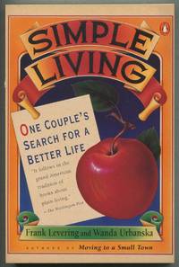 Simple Living: One Couple's Search For a Better Life