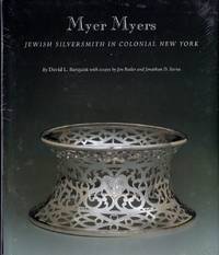 Myer Myers: Jewish Silversmith in Colonial New York