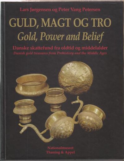 Guld, magt og tro - Danske skattefund fra oldtid…