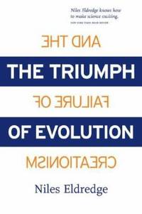 The Triumph of Evolution : And the Failure of Creationism by Susan Pearson; Niles Eldredge - 2000