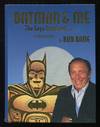 Batman &amp; Me: The Saga Continues...: an Autobiography
