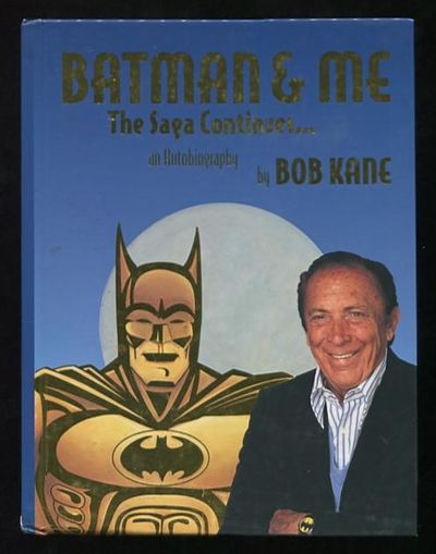 Batman & Me: The Saga Continues...: an Autobiography