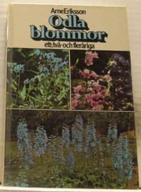 Odla blommor. Ett-, två- och fleråriga.