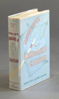 image of The Minnesota Arrowhead country. Compiled by the workers of the Writers' Program of the Work Projects Administration in the State of Minnesota. Sponsored by the Minnesota Arrowhead Association, Inc
