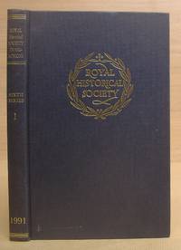 Transactions Of The Royal Historical Society - Sixth [ 6th ] Series Volume I [ 1 ]
