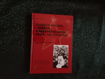 Rudolf Nilsen - Norsk arbeiderklasses geni - og…
