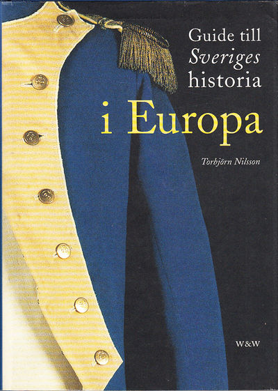 Guide till Sveriges historia i Europa. [Utg. av]…