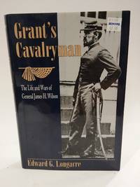 Grant's Cavalryman by Edward G Longacre - Hardcover - 1996-08-01 - from Queen City Books (SKU: 007923)