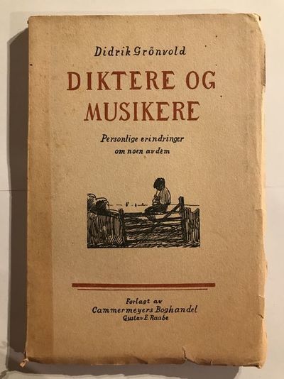 Diktere og musikere. Personlige erindringer om…