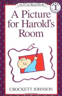 A Picture for Harold&#039;s Room (I Can Read Books: Level 1) by Johnson, Crockett