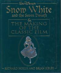 cover of Walt Disney's Snow White and the Seven Dwarfs & the Making of the Classic Film