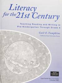 Literacy for the 21st Century: Teaching Reading and Writing in Pre-Kindergarten Through Grade 4