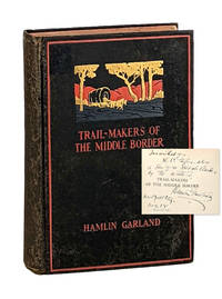 Trail-Makers of the Middle Border [Signed & Inscribed]