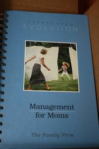 Management for Moms, The Family Firm, Lifescapes Evolution