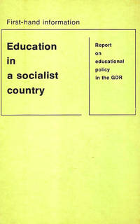 Education in a socialist country: Report on educational policy in the GDR (First-hand information)