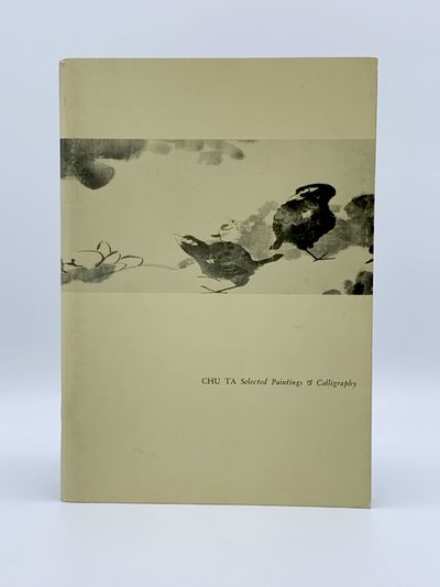 Chu Ta Selected Paintings & Calligraphy