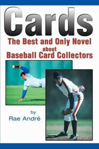 Cards:The Best and Only Novel about Baseball Card Collectors