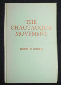 image of The Chautauqua Movement: An Episode in the Continuing American Revolution