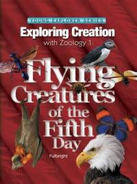Exploring Creation with Zoology 1 : The Flying Creatures of Day Five
