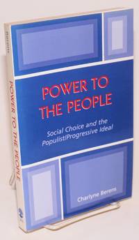 Power to the People: Social Choice and the Populist/progressive Ideal