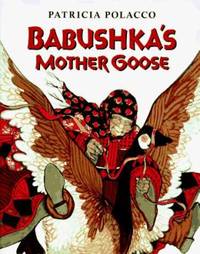 Babushka&#039;s Mother Goose by Patricia Polacco - 1995