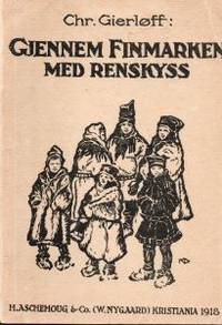 Gjennem Finnmarken med renskyss.