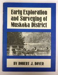 image of Early Exploration and Surveying of Muskoka District, Ontario, Canada