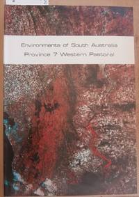 Environments of South Australia Province 7 Western Pastoral with Maps