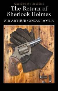 Return of Sherlock Holmes (Wordsworth Classics)