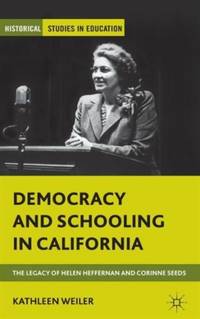 Democracy and Schooling in California: The Legacy of Helen Heffernan and Corinne Seeds