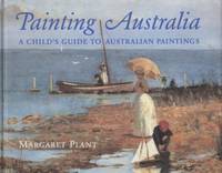 PAINTING AUSTRALIA by Plant Margaret - 1995