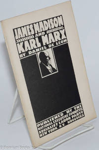 cover of James Madison and Karl Marx: A contrast and a similarity, two articles