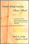 DEAR STEPHANIE, DEAR PAUL: A TRANSATLANTIC LOVE STORY TOLD THROUGH THE